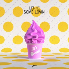 Lenno - Some Lovin'