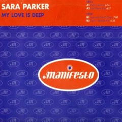 Sara Parker - My Love Is Deep (Armand Dub Of Doom Mix)