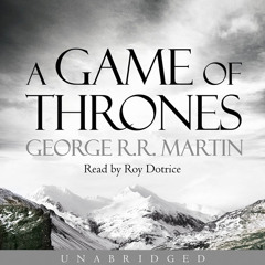 A Game of Thrones, By George R. R. Martin, Read by Roy Dotrice