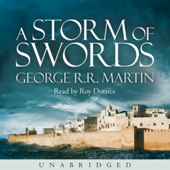 A Storm of Swords, By George R. R. Martin, Read by Roy Dotrice