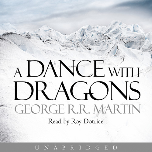 A Dance With Dragons, By George R. R. Martin, Read by Roy Dotrice