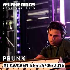Prunk @ Awakenings Festival 2016 Day Two (26-06-2016)