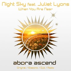 Night Sky feat. Juliet Lyons - When You Are Near (Radio Edit) [Abora Ascend]