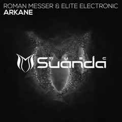 Roman Messer & Elite Electronic - Arkane (Original Mix)