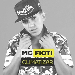 01- MC Fioti - Climatizar - (Oficial)RW Produtora 2016