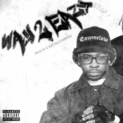 Way 2 Eazy feat. Kilconfirmed (Prod. by Kilconfirmed)