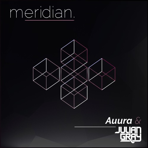Julian Gray & Auura - Meridian [Revamped Recordings]