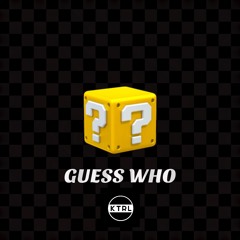 KTRL - Guess Who