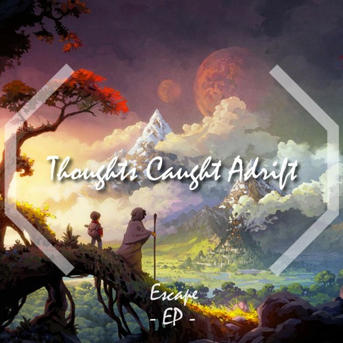 Thoughts Caught Adrift