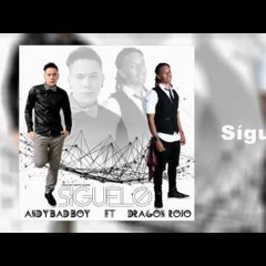 Siguelo - Andy Bad Boy Feat Dragon Rojo Prod By WS