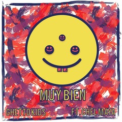 Muy Bien Feat. Chel Maya