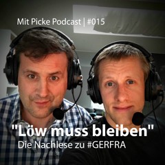 015: Löw muss bleiben! Die Nachlese zu #GERFRA