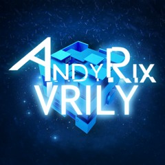 AndyRix - Virtual Riot, I Love You