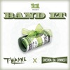 T Wayne Band It Ft Chedda Da Connect Prod By Ramy Mp3
