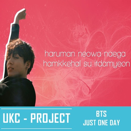 Stream [INSTRUMENTAL COVER] 방탄소년단(BTS) - 하루만(Just one day) by U.K.C Project  | Listen online for free on SoundCloud