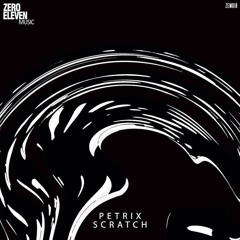 Petrix - Scratch (Original Mix)