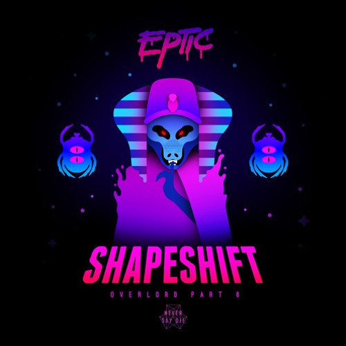 Eptic - Shapeshift