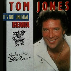 Tom Jones - It's Not Unusual  (Pep's Show Boys & Sebastian Röser RMX)