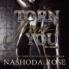 Torn from You by Nashoda Rose, Narrated by Mackenzie Harte