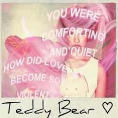 Teddy Bear - Melanie Martinez