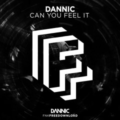 Dannic - Can You Feel It (FREE DOWNLOAD)
