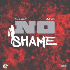 "No Shame" Feat. Maxo Prod. By Larry Jay