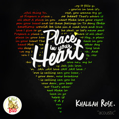 Khalilah Rose "Place In Your Heart" [Calibud Music / VPAL Music]