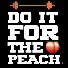 DO IT FOR THE PEACH