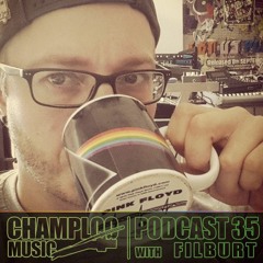 Champloo Music Podcast 35 with FILBURT