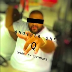 Q - Another One (Prod. by HittMaker)