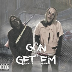 Gon Get Em