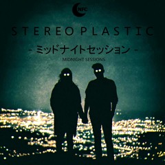 StereoPlastic - Midnight Sessions - 05 Your Luv ♥