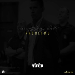 Everybody Got Problems
