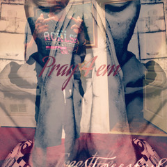 Pray 4 em x All the way up freestyle