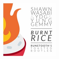 Burnt Rice (Runetooth's Toasted Bootleg)