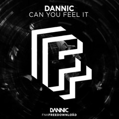 DANNIC - CAN YOU FEEL IT