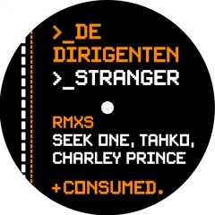 De Dirigenten - Stranger (Charley Prince Remix) - CSMD077A