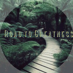 Road to Greatness