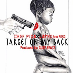 Chef Pida - Target On My Back Feat Jayro4rmReno (Prod. by Duse Beatz)
