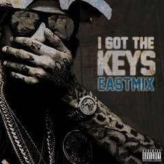 Dave East - I Got The Keys (EASTMIX)