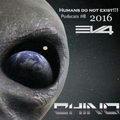 Humans do not exist - Podscats#8 - Ev4crew - Chinovzla - 2016
