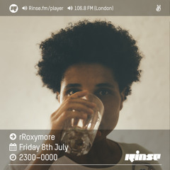 Rinse FM Podcast - RRoxymore - 8th July 2016