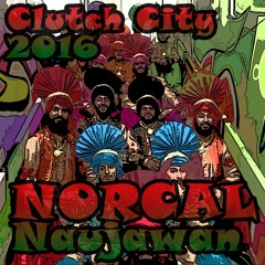 Norcal Naujawan @ Clutch City 2016