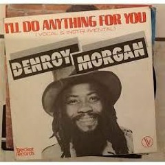 I'll Do Anything For You - Denroy Morgan (Marching Band)