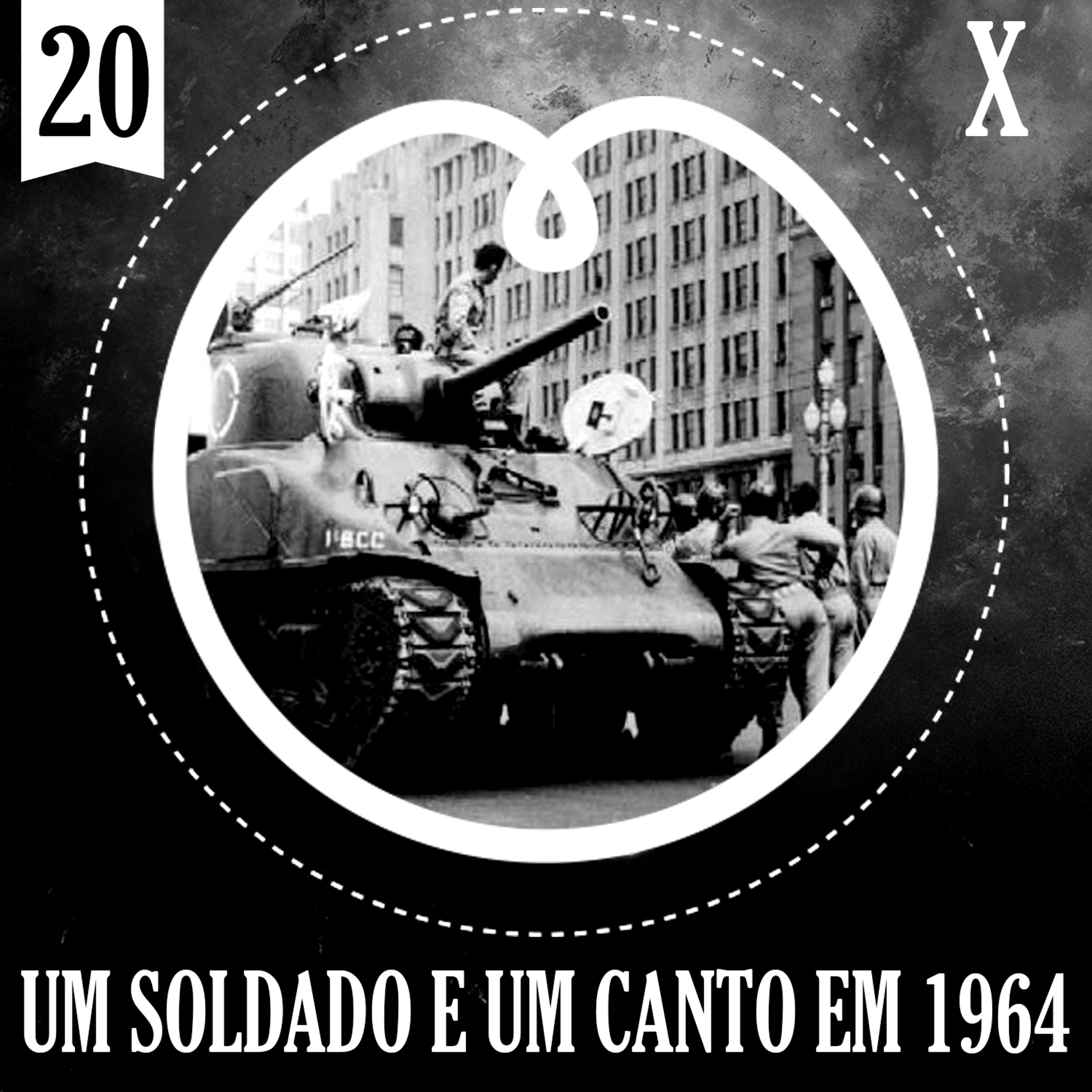 20 - DIÁRIO do MENESTREL - X - Um Soldado e um Canto em 1964