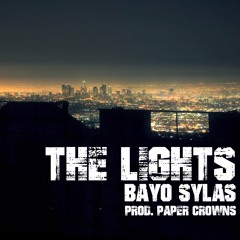 The Lights/Falling Stars (Prod. Paper Crowns) - Bayo Sylas