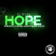 Robleezy "Hope" Denzel Davis x Ellie Roots