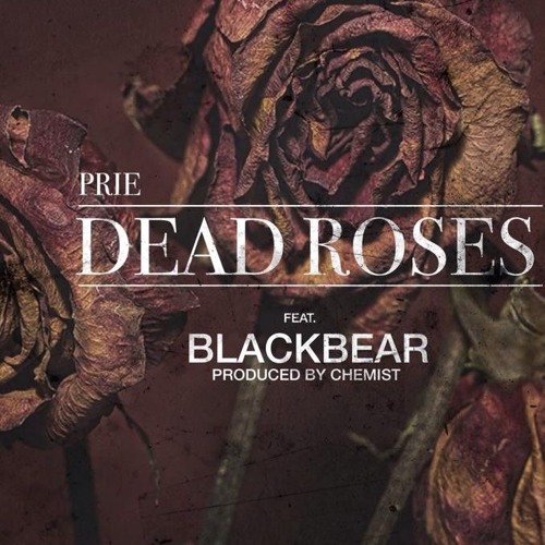 Prie - Dead Roses Feat. Blackbear