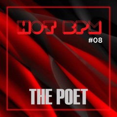 The Poet - HOT BPM @ PODCAST #008