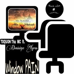 WINDOW PAIN ft. Dominique Karan
